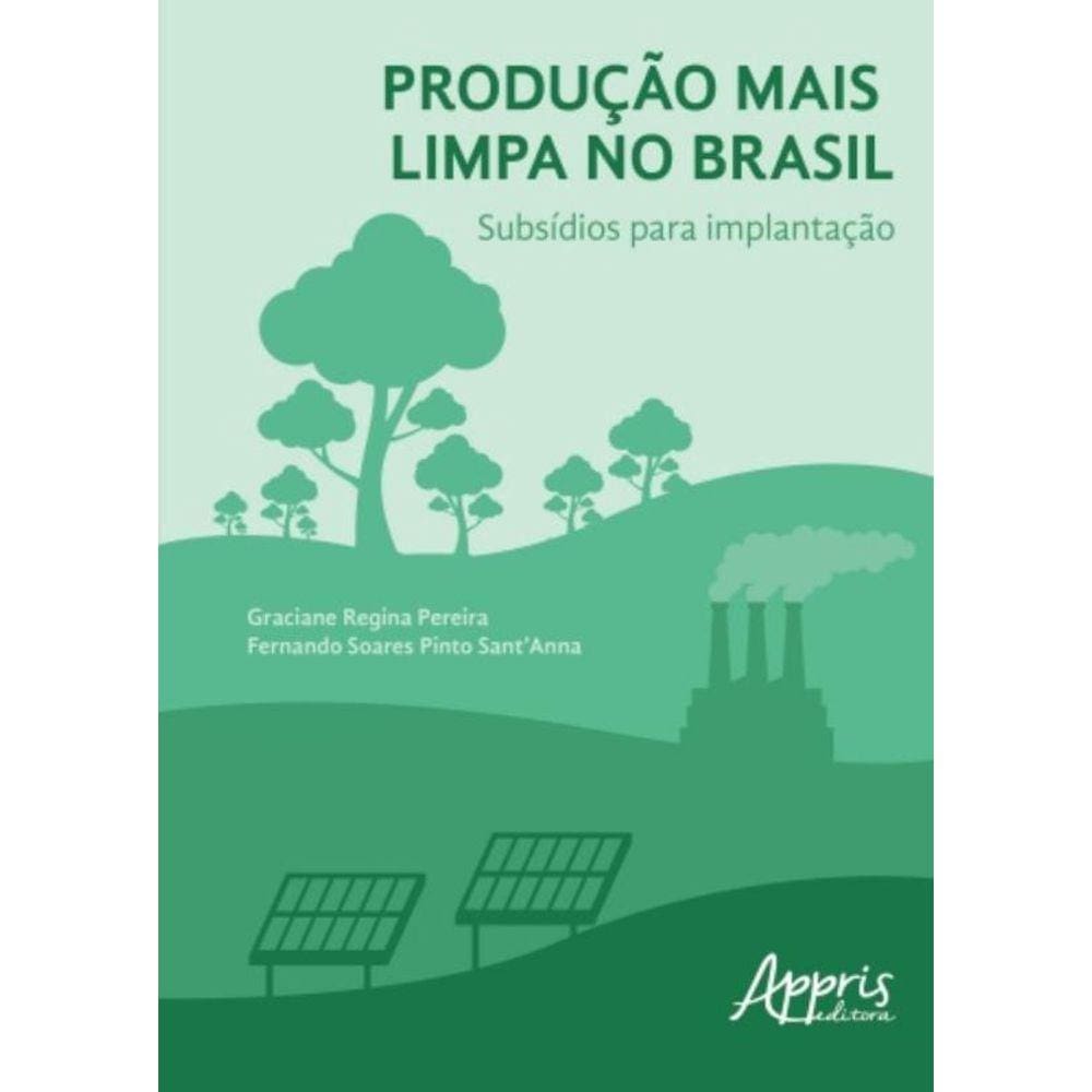 Produção Mais Limpa No Brasil - Subsídios Para Implantação