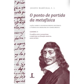 O ponto de partida da metafísica - Caderno 2: O conflito ent