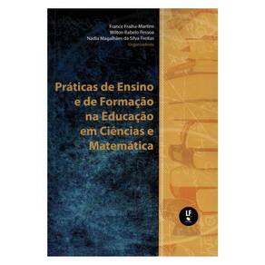 Práticas De Ensino E De Formação Na Educação Em Ciências E Matemática
