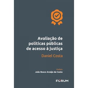 Avaliação De Políticas Públicas De Acesso À Justiça