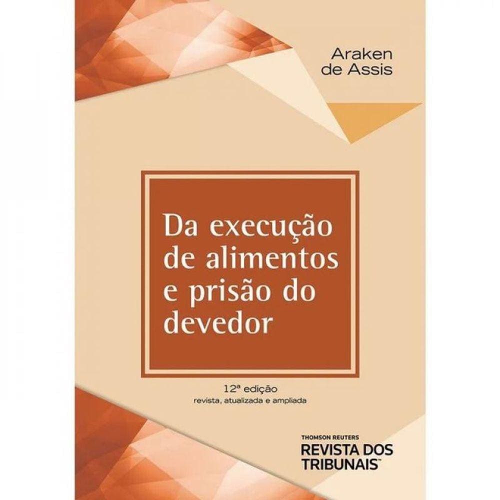 Da Execução De Alimentos E Prisão Do Devedor - 2024