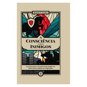 A Consciência E Seus Inimigos