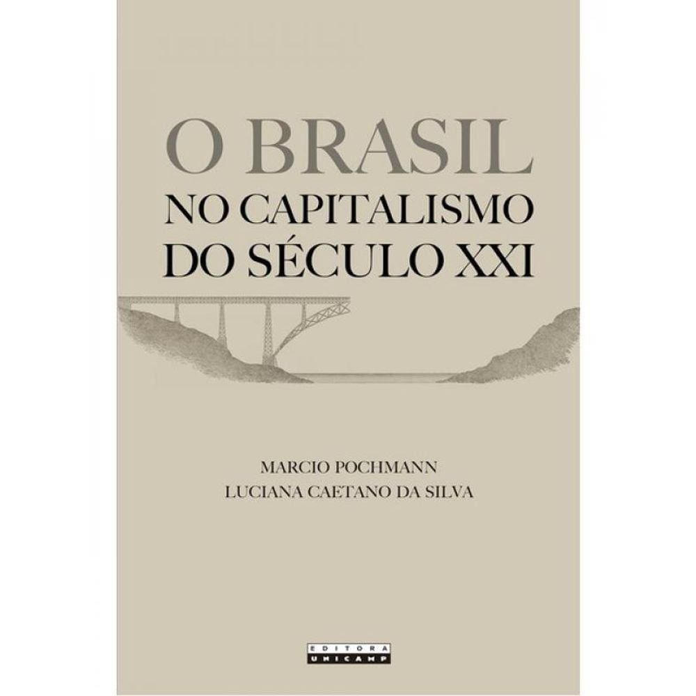 O Brasil No Capitalismo Do Século Xxi