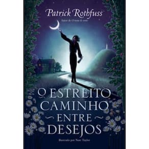 Estreito Caminho Entre Desejos, O