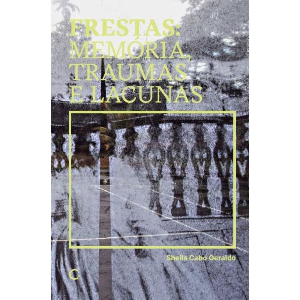 Frestas: Memórias, traumas e lacunas
