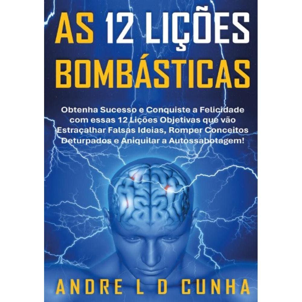 As 12 Lições Bombáticas: Obtenhas sucesso e conquiste a felicidade com essas 12 lições objetivas que vão estraçalhar falsas Id