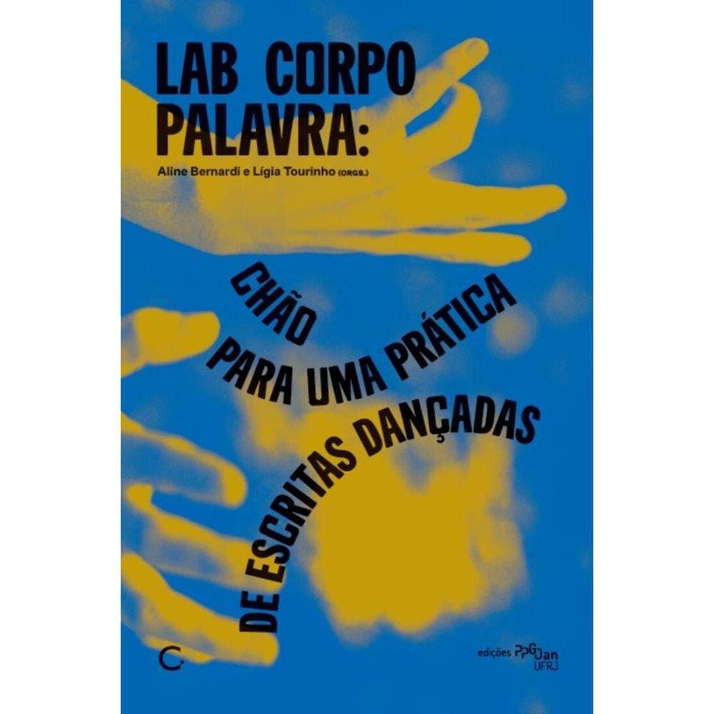 Corpo Lab Palavra: Cha?o para uma pra?tica de escritas danc?adas