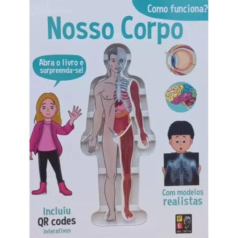 Como Funciona? - Nosso Corpo