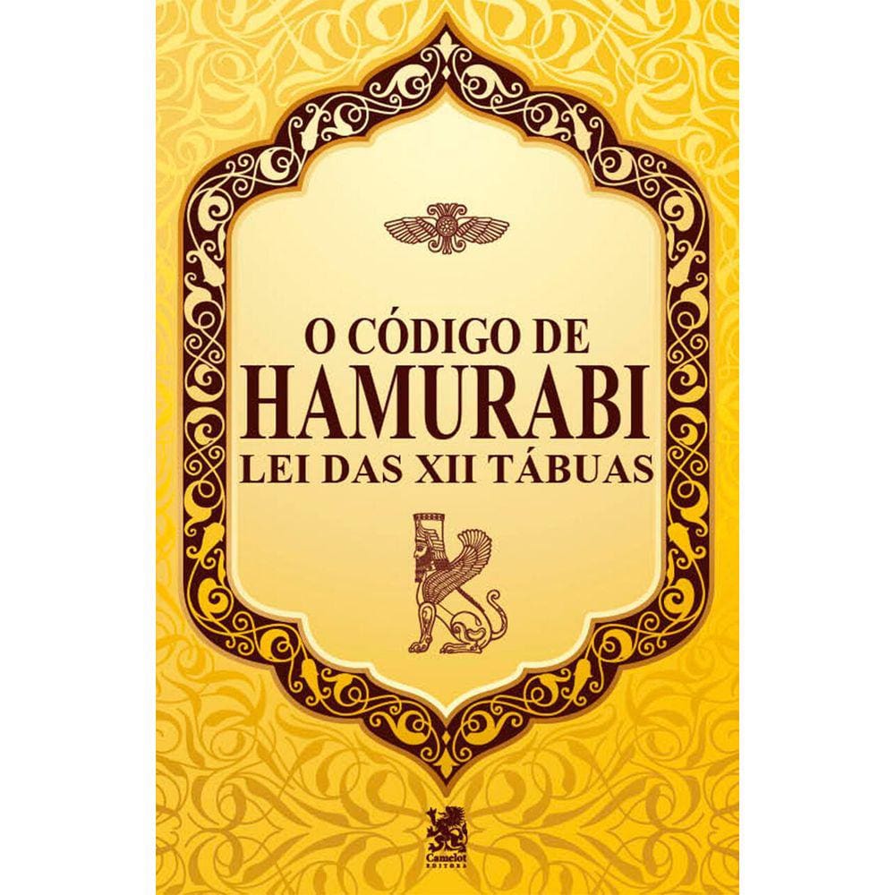 O Código de Hamurabi - Lei das XII Tábuas