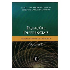 Equações Diferenciais Exercícios Resolvidos E Propostos (Volume2)