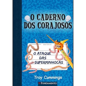 O Caderno Dos Corajosos - V. 2 - O Ataque Das Superminhocas