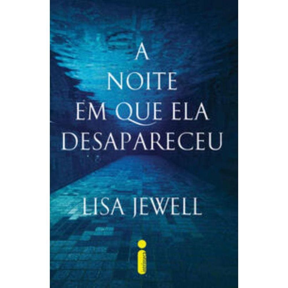 Noite Em Que Ela Desapareceu, A