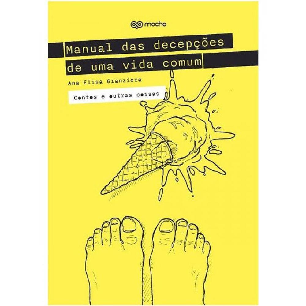 Manual Das Decepções De Uma Vida Comum