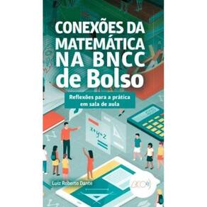 Conexões da Matemática na BNCC de bolso Reflexões para a prática em sala de aula