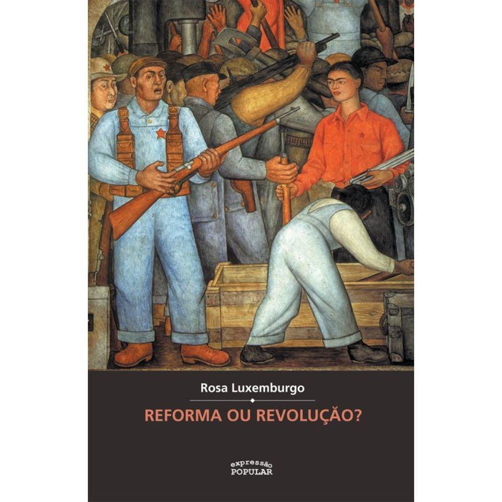 Reforma Ou Revolução?