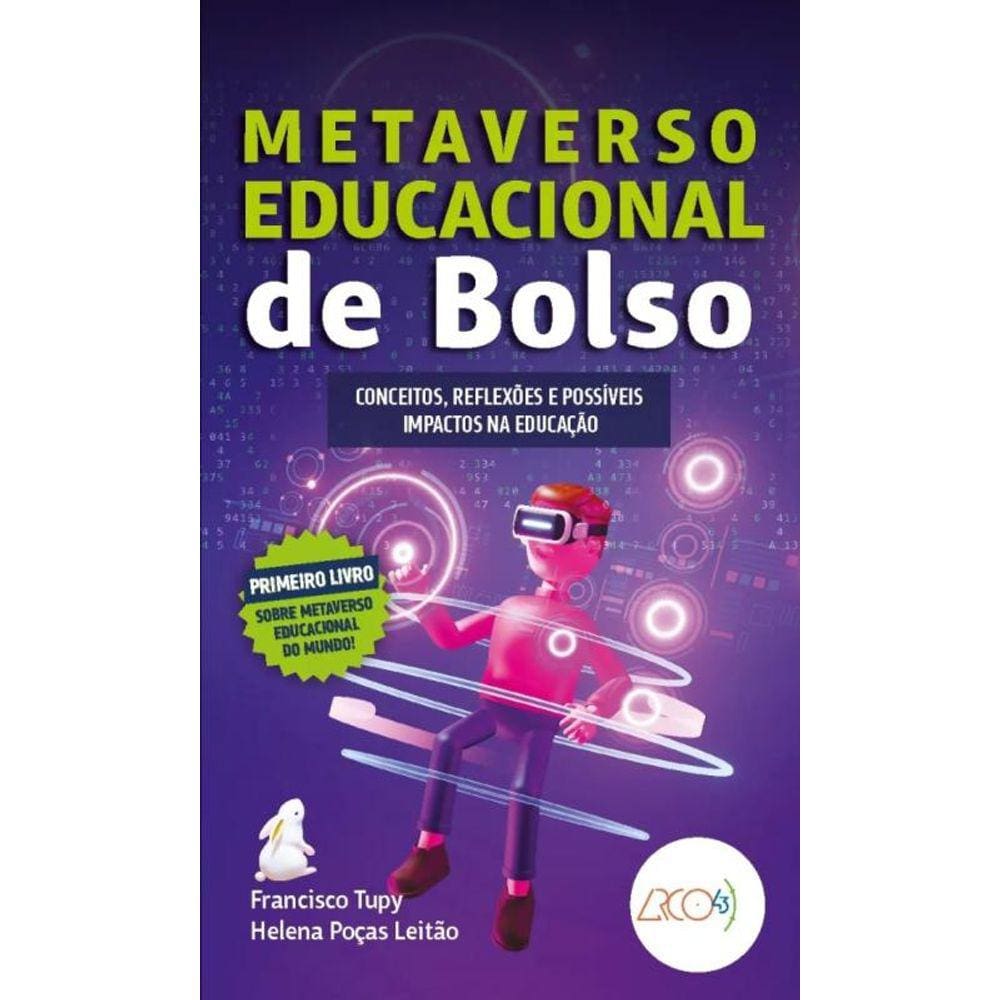 Metaverso Educacional de Bolso Conceitos, reflexões e possíveis impactos na Educação