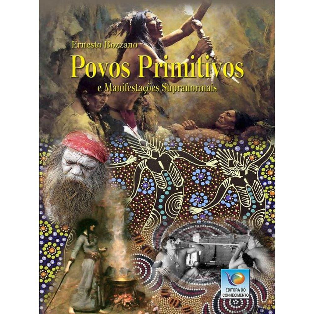 Povos Primitivos E Manifestações Supranormais
