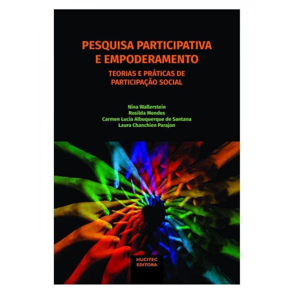 Pesquisa Participativa E Empoderamento: Teorias E Práticas De Participação Social - Vol. 350