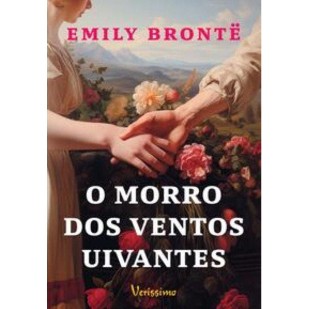 Morro Dos Ventos Uivantes - (Verissimo)