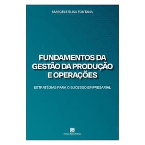 Fundamentos Da Gestão Da Produção E Operações