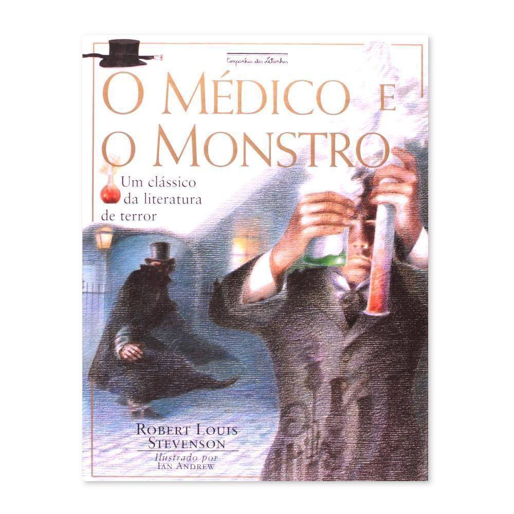 O Médico E O Monstro - Editora Companhia Das Letrinhas