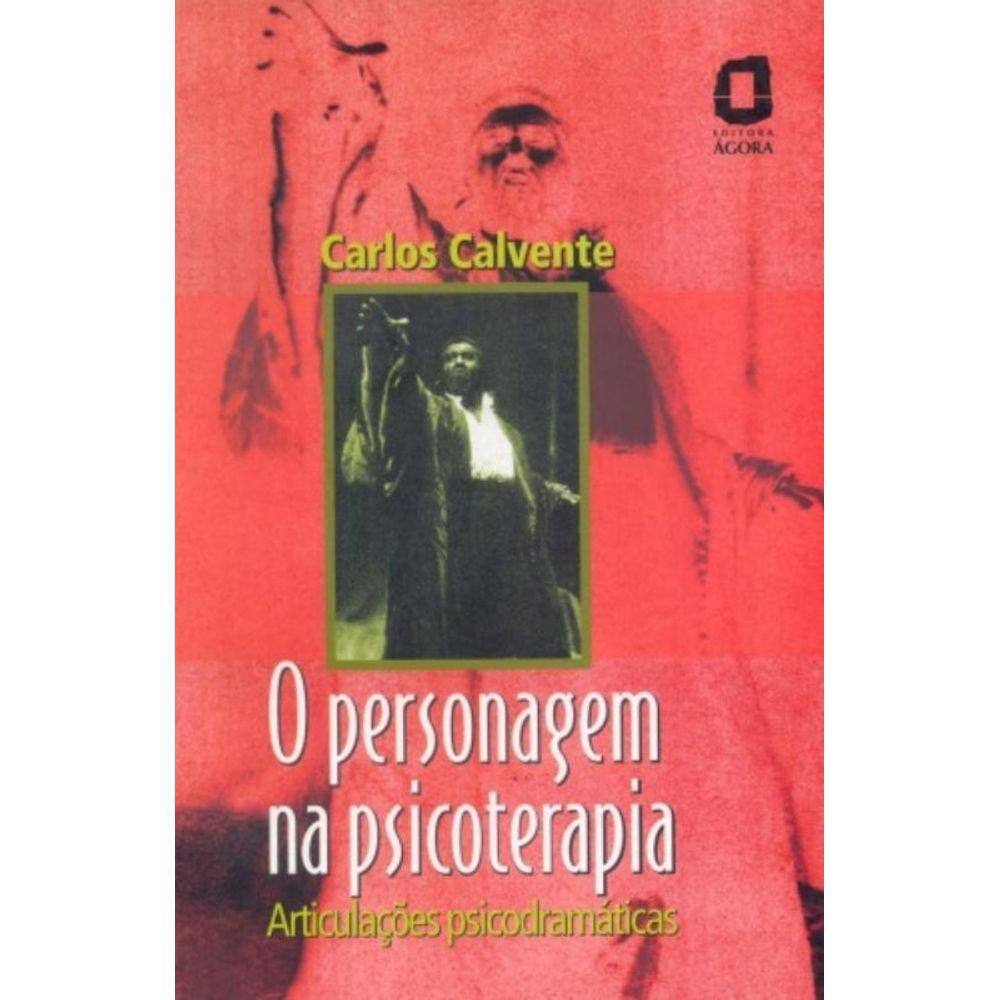 O Personagem Na Psicoterapia - Articulações Psicodramáticas