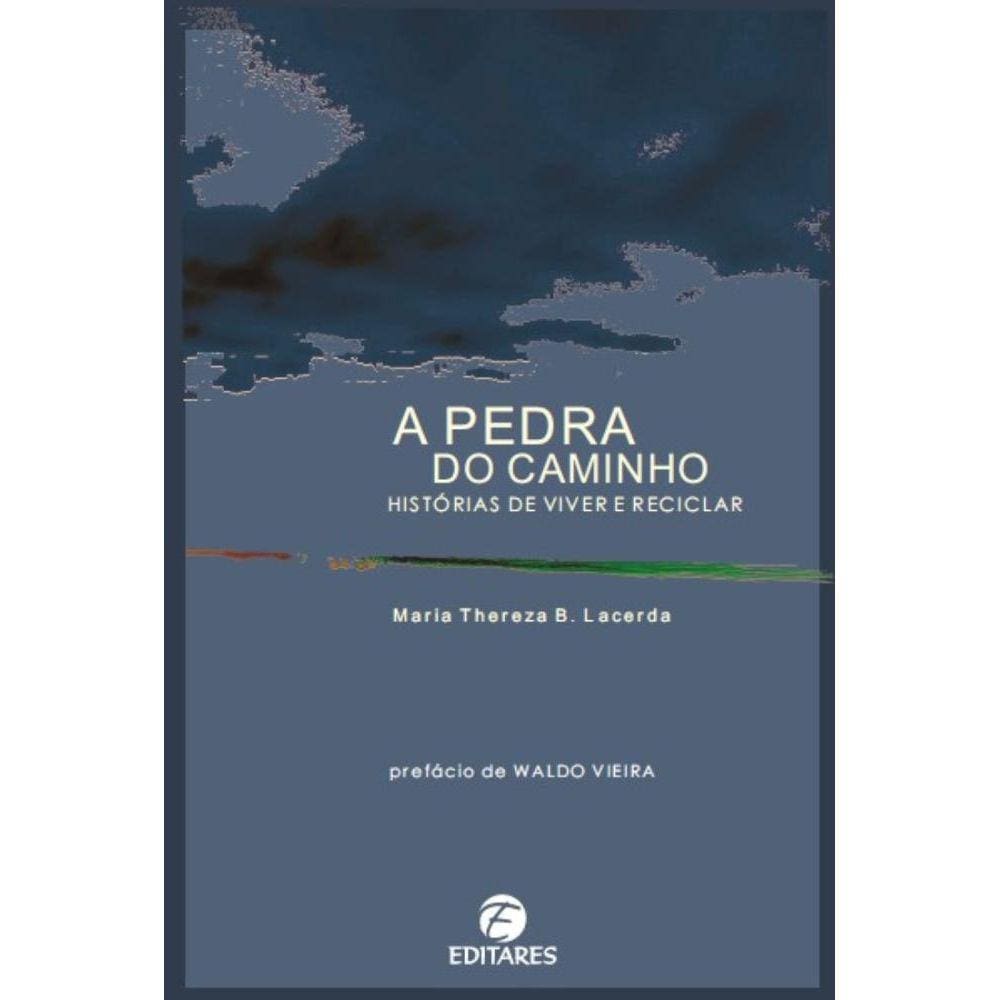 A Pedra do Caminho; História de viver e reciclar