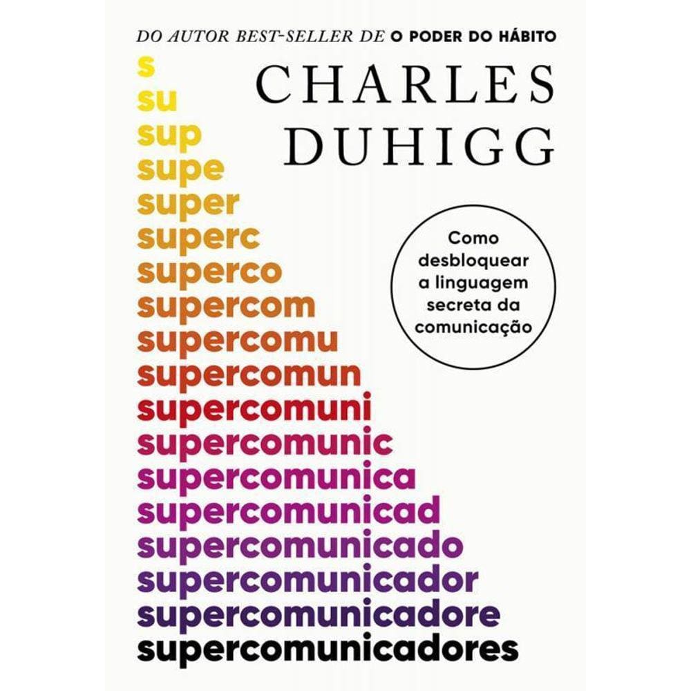 Supercomunicadores Como Desbloquear A Linguagem Secreta Da
