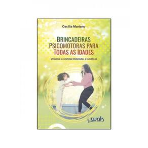 Brincadeiras Psimotoras Para Todas As Idades