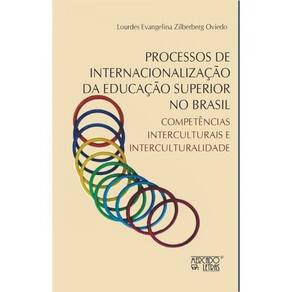 Processos De Internacionalização Da Educação Superior No Brasil