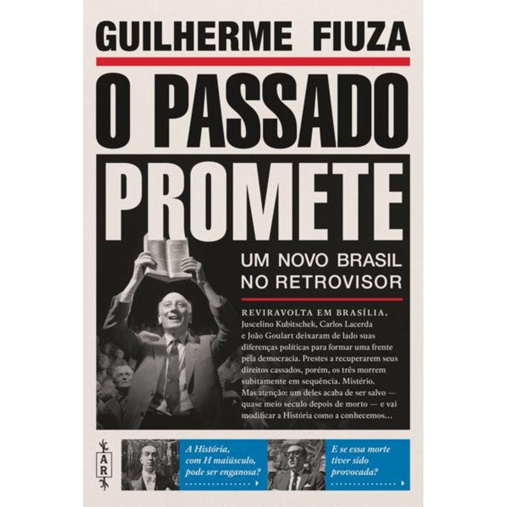 O Passado Promete - Um Novo Brasil No Retrovisor