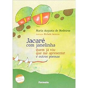 Jacare Com Janelinha, Quem Ja Viu Que Me Apresente