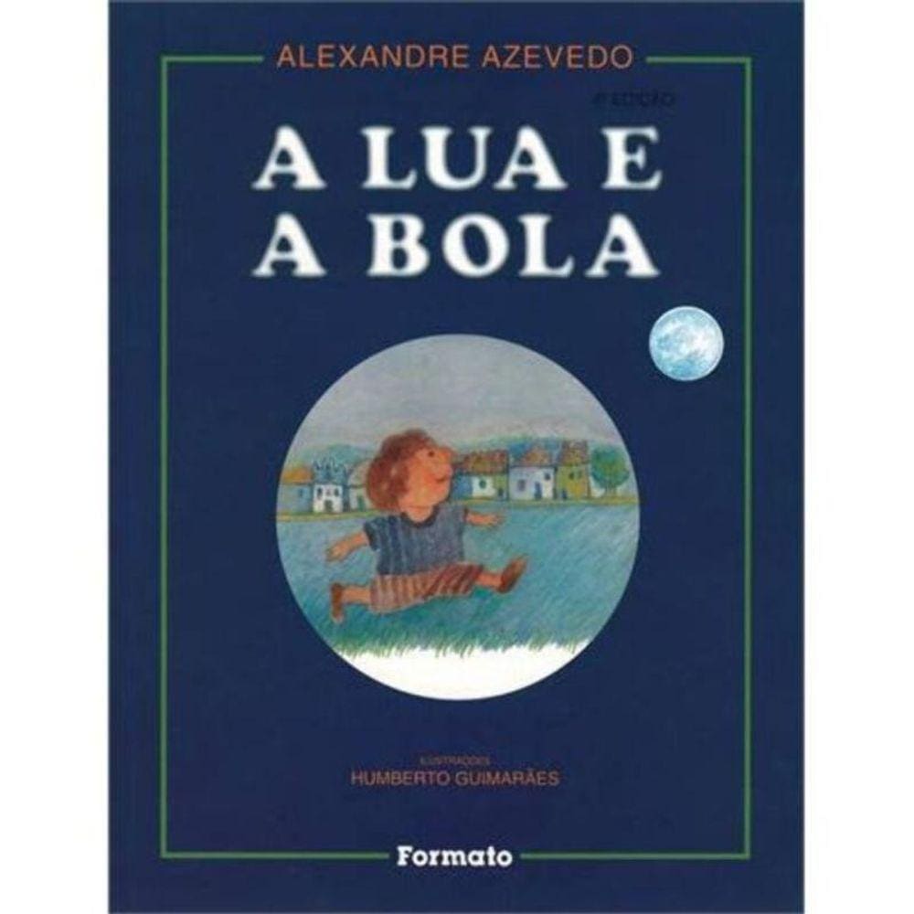 Lua E A Bola, A