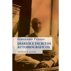 Diários E Escritos Autobiográficos - Fernando Pessoa