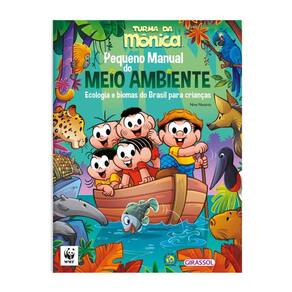 Turma da Mônica - Pequeno Manual do Meio Ambiente: Ecologia e biomas do Brasil para crianças