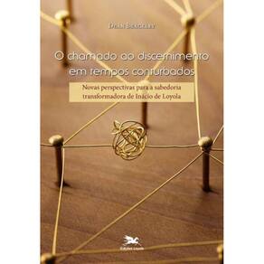 o Chamado Ao Discernimento Em Tempos Conturbados - Novas Perspectivas Para a Sabedoria Transformador