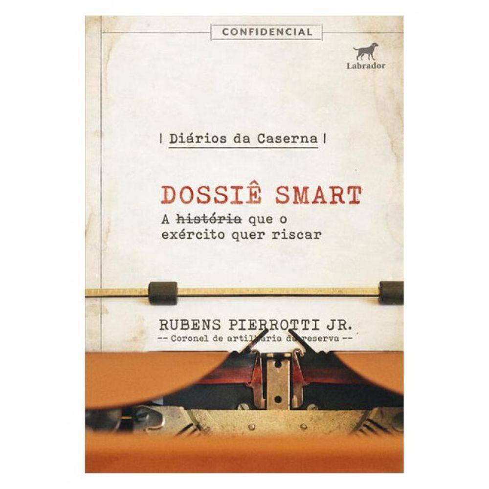 Diários Da Caserna: Dossiê Smart