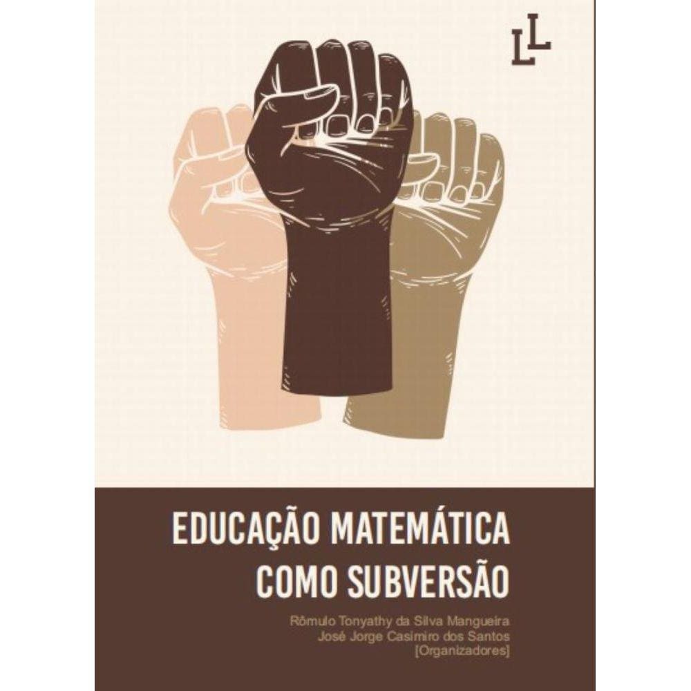 Educação Matemática como Subversão