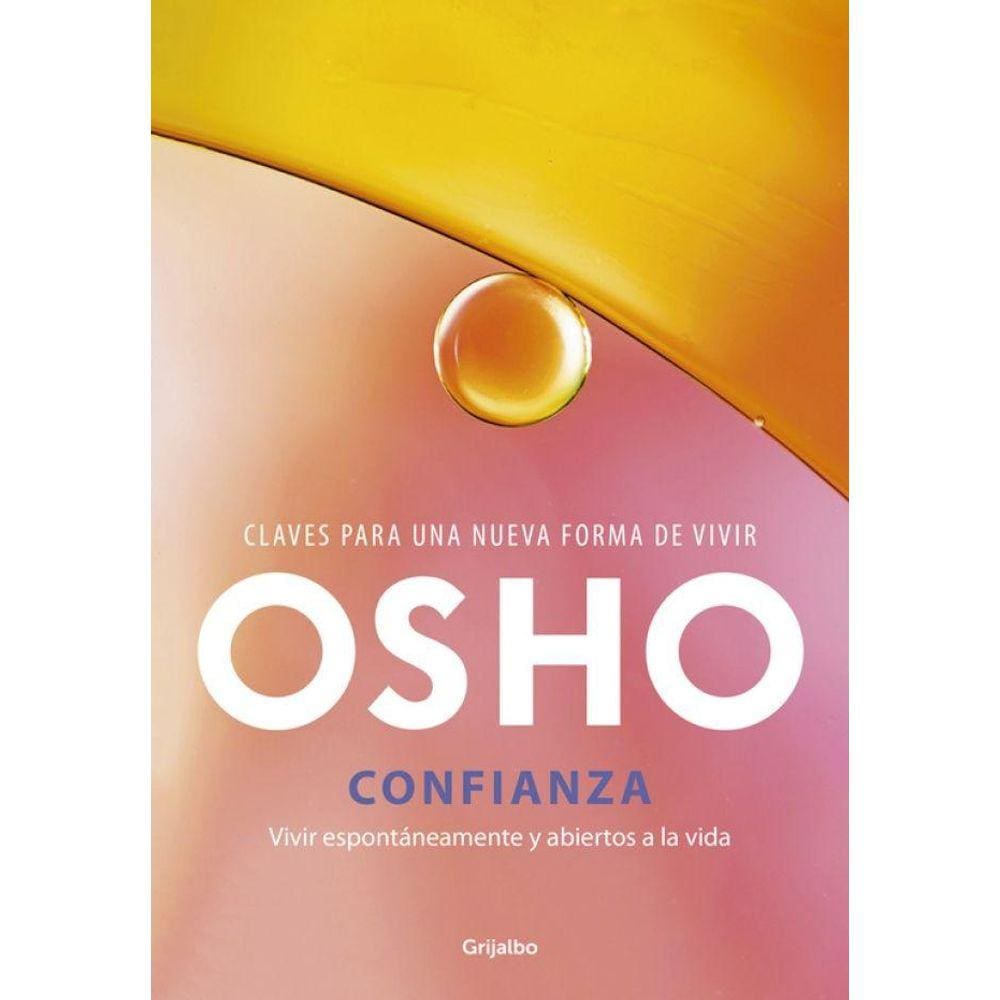 Confianza. Vivir espontáneamente y abiertos a la vida