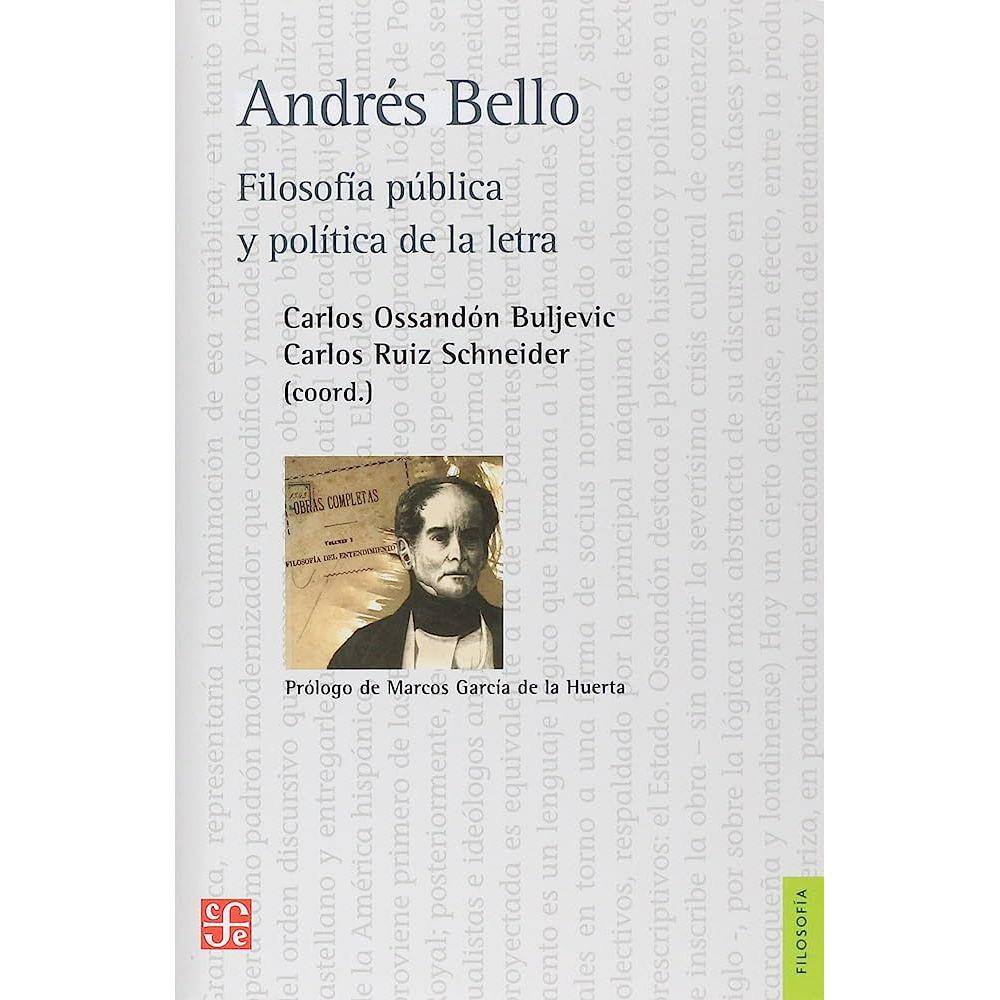 Andrés Bello Filosofía Pública Y Política De La Letra