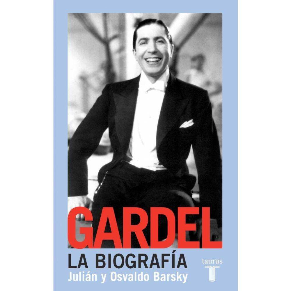 Gardel. La biografía