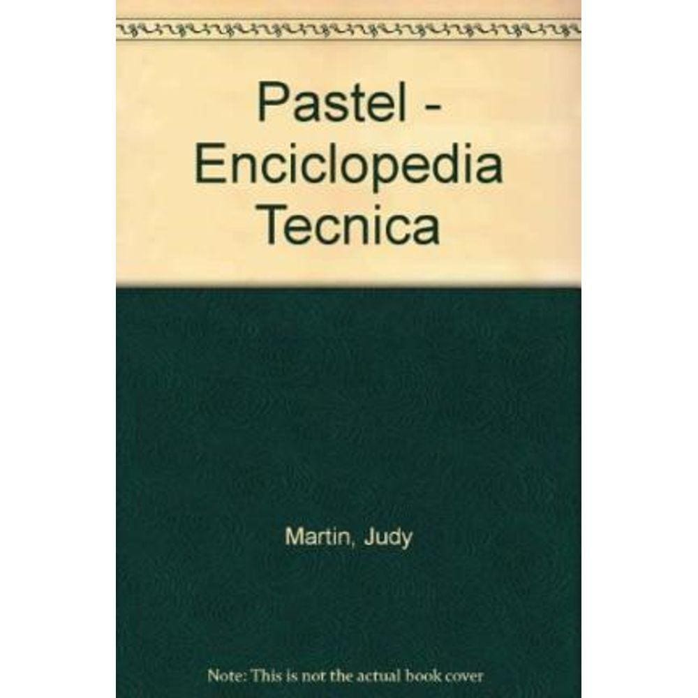 Enciclopedia De Técnicas De Pastel