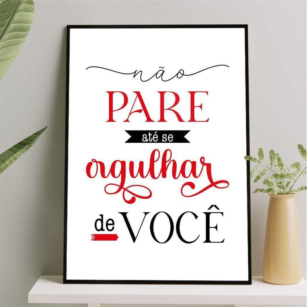 Quadro Não Pare Até Ter Orgulho De Você 24X18Cm - Com Vidro