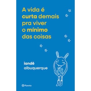 Vida e Curta Demais Pra Viver o Minimo das Coisas. A