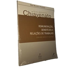 Remuneração, Benefícios e Relações de Trabalho, Chiavenato