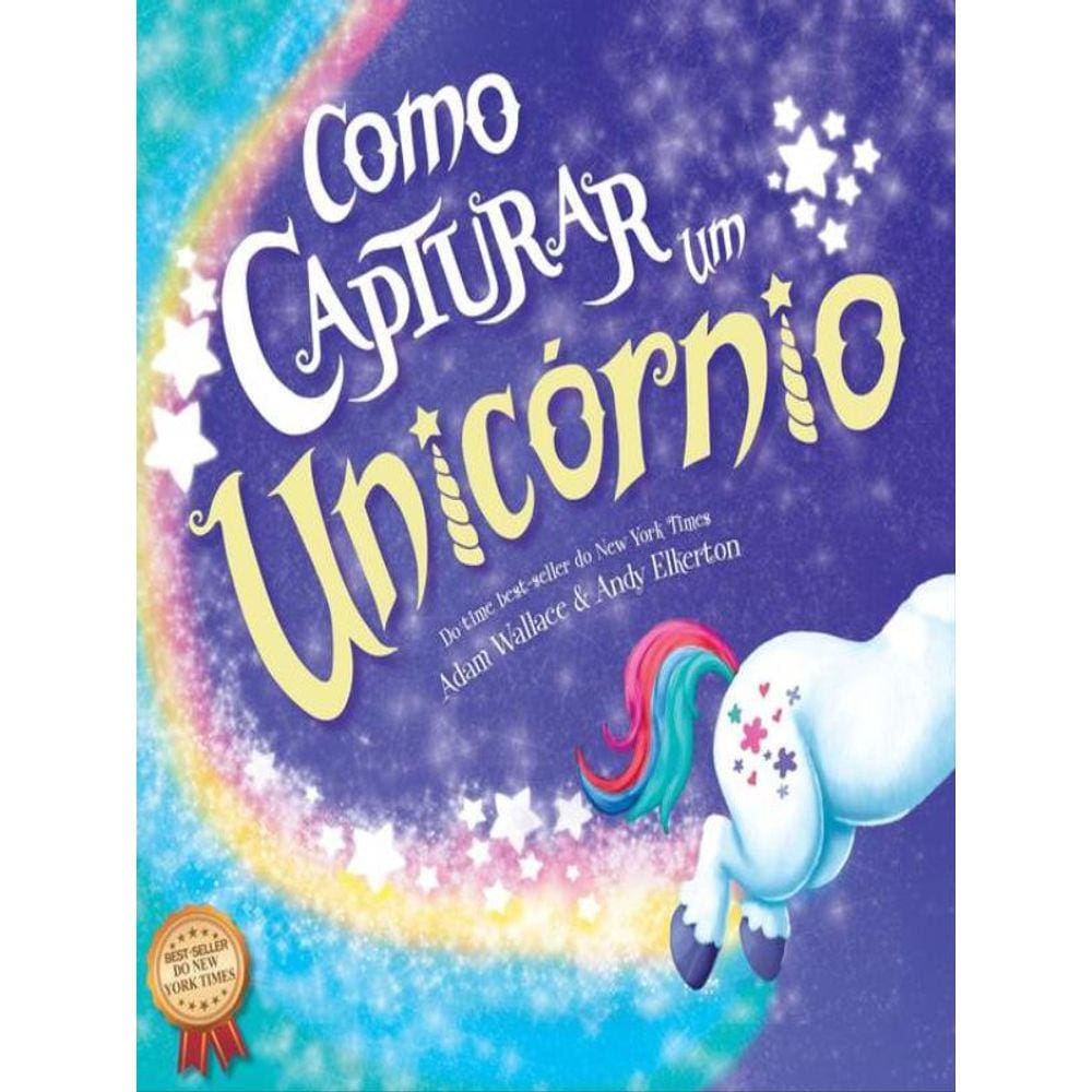 Como Capturar Um Unicórnio