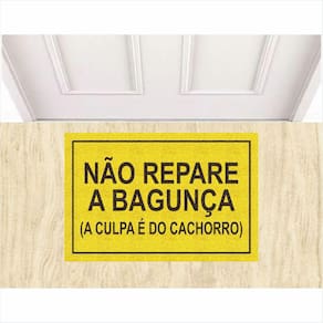 Tapete Não Repare Na Bagunça A Culpa É Do Cachorro 60X40 Cm.
