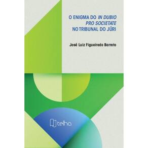 O enigma do in dubio pro societate no tribunal do júri