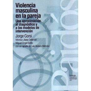 Violencia Masculina En La Pareja Una Aproximación Al Diagnóstico Y A Los Modelos De Intervención