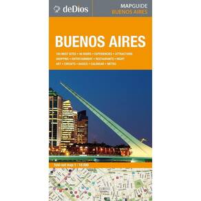 Mapguide Buenos Aires 100 Must Sites ... Fold-Out Map 1:18.000